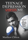 Teenage Depression versus Me - Book