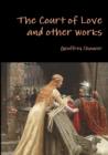 The Court of Love and Other Works - Book