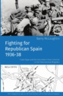 Fighting for Republican Spain 1936-38 - Book