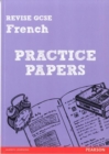 Revise GCSE French Practice Papers - Book
