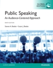 Public Speaking: An Audience-Centered Approach, Global Edition - Book