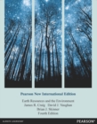 Earth Resources and the Environment : Pearson New International Edition - Book