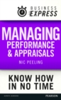 Business Express: Managing performance and appraisals : Develop a range of successful techniques to avoid a wide range of common pitfalls - eBook