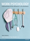 Work Psychology : Understanding Human Behaviour in the Workplace - Book