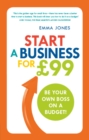 Start a Business for GBP99 : Be your own boss on a budget - eBook