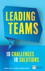 Leading Teams - 10 Challenges : 10 Solutions - eBook