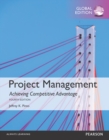Project Management: Achieving Competitive Advantage, Global Edition - Book