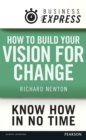Business Express: How to build your vision for change : Thinking before you plan for business change - eBook