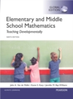 Elementary and Middle School Mathematics: Teaching Developmentally, Global Edition - Book