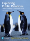 Exploring Public Relations : Global Strategic Communication - eBook