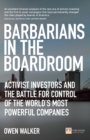 Barbarians in the Boardroom : Activist Investors And The Battle For Control Of The World'S Most Powerful Companies - eBook