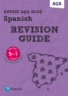Pearson REVISE AQA GCSE (9-1) Spanish Revision Guide: For 2024 and 2025 assessments and exams - incl. free online edition (Revise AQA GCSE MFL 16) - Book