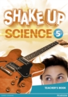 Shake Up Science 5 Teacher's Book - Book