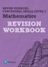 Pearson REVISE Edexcel Functional Skills Maths Level 2 Workbook : for home learning - Book