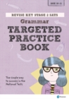 Pearson REVISE Key Stage 2 SATs English - Grammar - Targeted Practice : for home learning and the 2022 and 2023 exams - Book