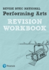 Pearson REVISE BTEC National Performing Arts Revision Workbook - 2023 and 2024 exams and assessments - Book