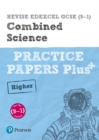 Pearson REVISE Edexcel GCSE (9-1) Combined Science Higher Practice Papers Plus : for home learning, 2022 and 2023 assessments and exams - Book