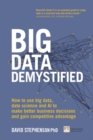 Big Data Demystified : How to use big data, data science and AI to make better business decisions and gain competitive advantage - Book