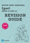 Pearson REVISE BTEC National Sport Units 19 & 22 Revision Guide : for home learning, 2022 and 2023 assessments and exams - Book