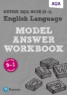Pearson REVISE AQA GCSE (9-1) English Language Model Answer Workbook: For 2024 and 2025 assessments and exams (REVISE AQA GCSE English 2015) - Book