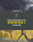 Pearson Edexcel International A Level Mathematics Statistics 1 Student Book - Book