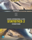 Pearson Edexcel International A Level Mathematics Statistics 2 Student Book - Book
