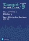 Target Grade 9 Edexcel GCSE (9-1) History Early Elizabethan England, 1558-1588 Workbook - Book