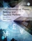 The Economics of Money, Banking and Financial Markets, Global Edition - Book