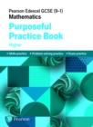 Pearson Edexcel GCSE (9-1) Mathematics: Purposeful Practice Book - Higher - Book