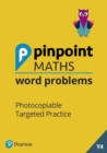Pinpoint Maths Word Problems Year 4 Teacher Book : Photocopiable Targeted Practice - Book
