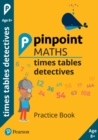Pinpoint Maths Times Tables Detectives Year 4 : Practice Book - Book