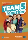 Team Together 5 Pupil's Book with Digital Resources Pack - Book