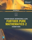Pearson Edexcel International A Level Mathematics Further Pure Mathematics 2 Student Book ebook - eBook
