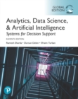 Analytics, Data Science, & Artificial Intelligence: Systems for Decision Support, Global Edition - Book