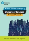 Pearson Revise Edexcel GCSE (9-1) Computer Science Revision Workbook : for home learning, 2022 and 2023 assessments and exams - Book