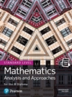 Pearson Baccalaureate for the IB Diploma Standard Level Mathematics Analysis and Approaches uPDF - eBook