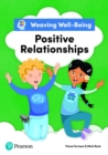 Weaving Well-Being Positive Relationships Pupil Book - Book