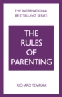 The Rules of Parenting: A Personal Code for Bringing Up Happy, Confident Children - Book