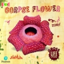 Bug Club Reading Corner: Age 5-7: Gross Lifecycles: Corpse Flower - Book