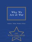 Why We Are at War - War College Series - Book