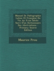 Manuel de Paleographie Latine Et Francaise Du Vie Au Xviie Siecle : Suivi D'Un Dictionnaire Des Abreviations - Primary Source Edition - Book