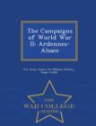 The Campaigns of World War II : Ardennes-Alsace - War College Series - Book