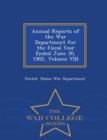 Annual Reports of the War Department for the Fiscal Year Ended June 30, 1902, Volume VIII - War College Series - Book