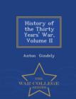 History of the Thirty Years' War, Volume II - War College Series - Book