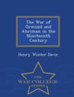 The War of Ormuzd and Ahriman in the Nineteenth Century - War College Series - Book