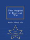 Food Supplies in Peace and War - War College Series - Book