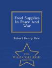 Food Supplies in Peace and War - War College Series - Book