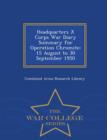 Headquarters X Corps War Diary Summary for Operation Chromite : 15 August to 30 September 1950 - War College Series - Book