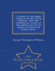 A History of the Negro Troops in the War of the Rebellion, 1861-1865. Preceded by a Review of the Military Services of Negros in Ancient and Modern Times. - War College Series - Book