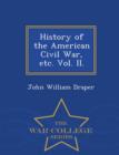 History of the American Civil War, etc. Vol. II. - War College Series - Book